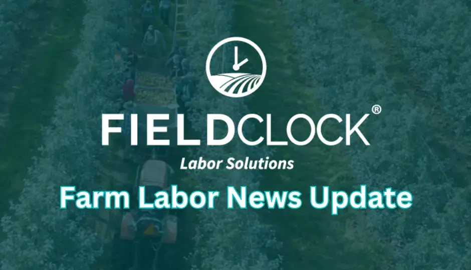 Farm Labor New Updates from FieldClock