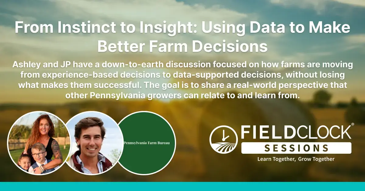 From Instinct to Insight: Using Data to Make Better Farm Decisions  Description
